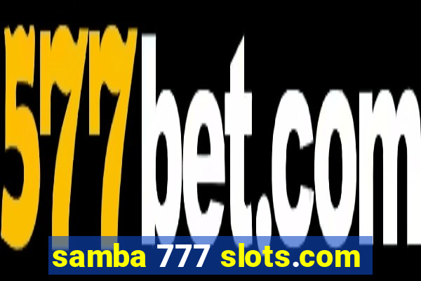 samba 777 slots.com